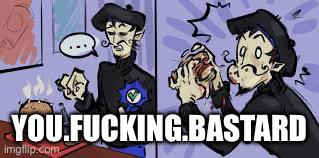 JOJO YOU BASTARD | YOU.FUCKING.BASTARD | image tagged in gifs,papa louie | made w/ Imgflip images-to-gif maker