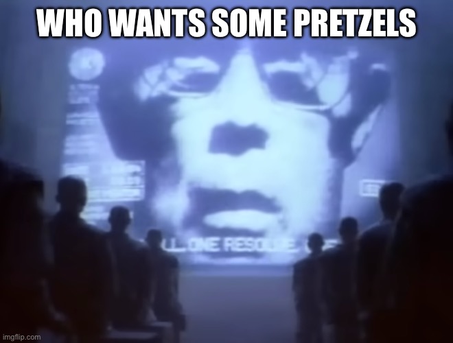 1984 Macintosh Commercial | WHO WANTS SOME PRETZELS | image tagged in 1984 macintosh commercial | made w/ Imgflip meme maker