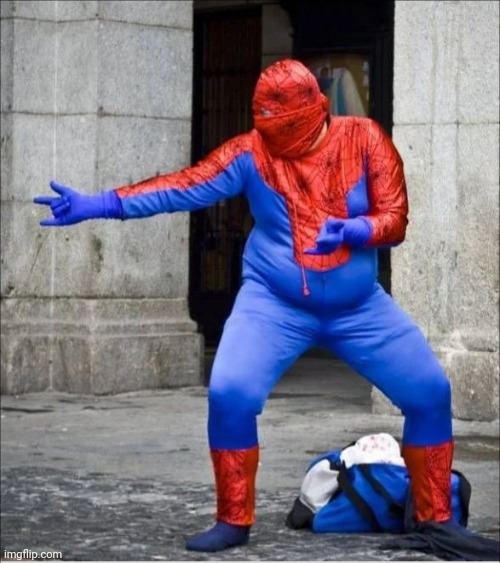 Fat Spider-Man spiderman | image tagged in fat spider-man spiderman | made w/ Imgflip meme maker