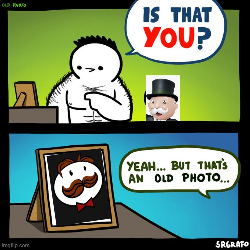 Is that you? Yeah, but that's an old photo | image tagged in is that you yeah but that's an old photo | made w/ Imgflip meme maker