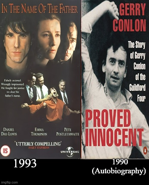 Gerard Patrick "Gerry" Conlon Movie and Autobiography | 1990 (Autobiography); 1993 | image tagged in gerry conlon,in the name of the father,1993,proved innocent the story of gerry conlon of the guildford four,1990 | made w/ Imgflip meme maker