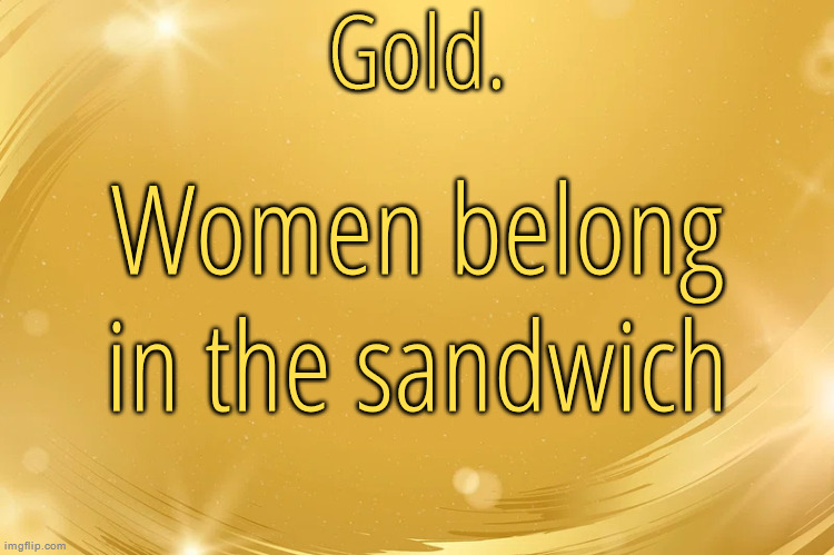 (I eat people) | Women belong in the sandwich | image tagged in silver announcement template 6 0 | made w/ Imgflip meme maker