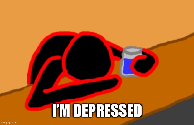 Corrupt when Dead Chat XD | I’M DEPRESSED | image tagged in corrupt when dead chat xd | made w/ Imgflip meme maker