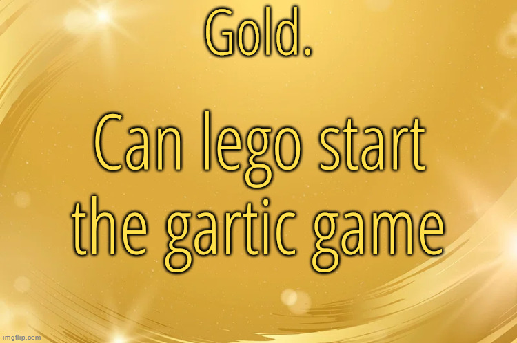 https://garticphone.com/en/?c=01008213dc | Can lego start the gartic game | image tagged in silver announcement template 6 0 | made w/ Imgflip meme maker