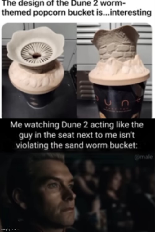 I never watched Dune before honestly | made w/ Imgflip meme maker
