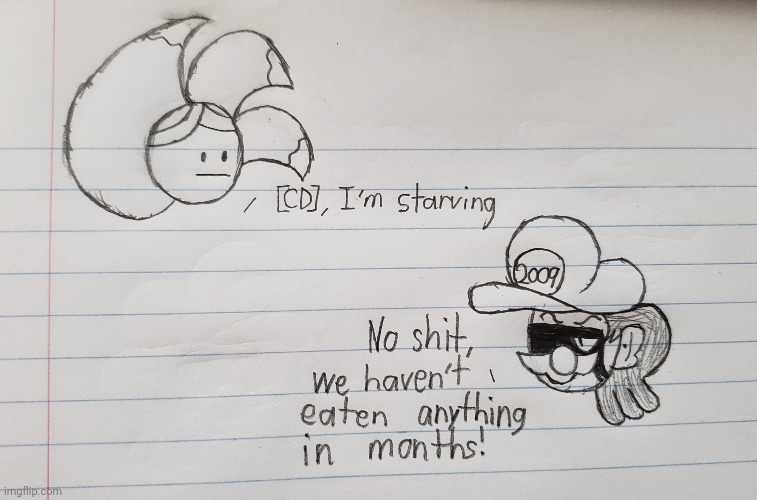 Goofy ahh doodle in class: Starvation | image tagged in school,class,drawing | made w/ Imgflip meme maker