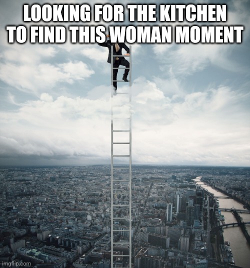 searching | LOOKING FOR THE KITCHEN TO FIND THIS WOMAN MOMENT | image tagged in searching | made w/ Imgflip meme maker