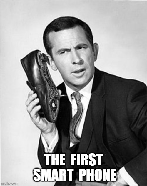 first smart phone | THE  FIRST  SMART  PHONE | image tagged in tv show | made w/ Imgflip meme maker