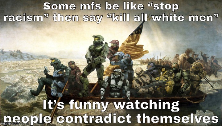 Some mfs be like “stop racism” then say “kill all white men”; It’s funny watching people contradict themselves | image tagged in this | made w/ Imgflip meme maker
