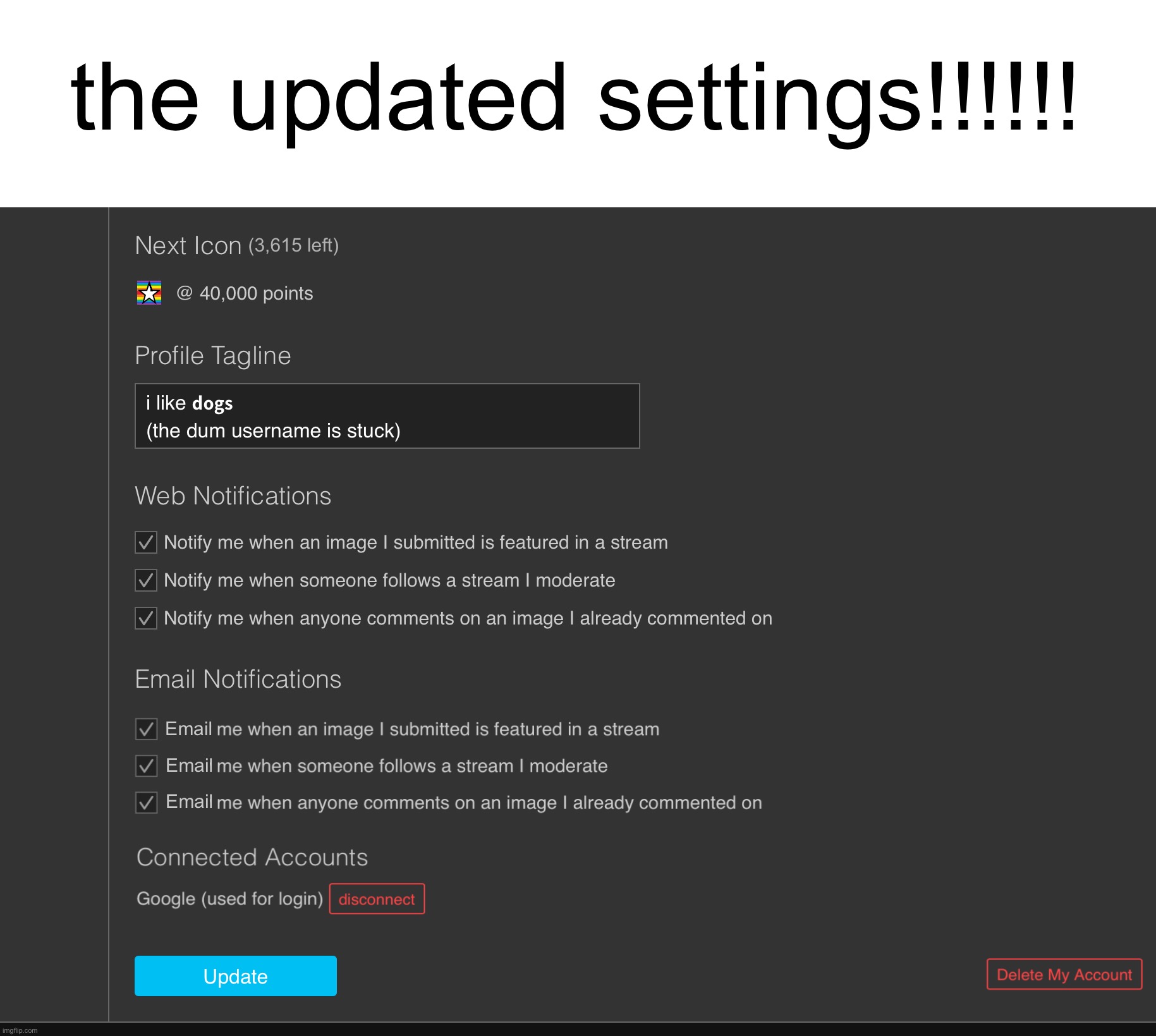 (this took like 10 mins) | the updated settings!!!!!! (3,615 left); Email; Email; Email | made w/ Imgflip meme maker