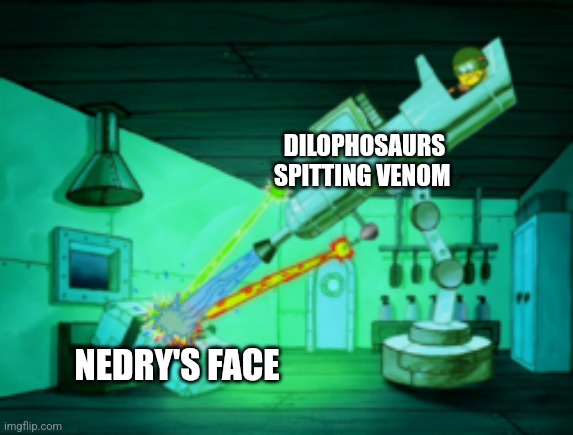 Nedry got a face mask made of dilophosaurs venom | DILOPHOSAURS SPITTING VENOM; NEDRY'S FACE | image tagged in spotmaster 6000,jurassic park,jpfan102504 | made w/ Imgflip meme maker