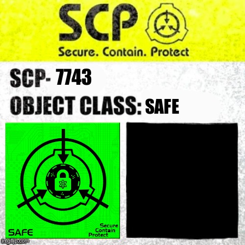 SCP Euclid Label Template (Foundation Tale's) | 7743; SAFE | image tagged in scp euclid label template foundation tale's | made w/ Imgflip meme maker