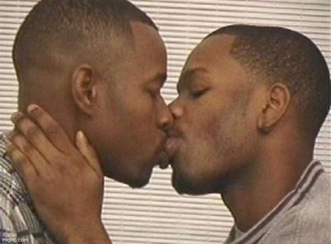 Two black men kissing | image tagged in two black men kissing | made w/ Imgflip meme maker