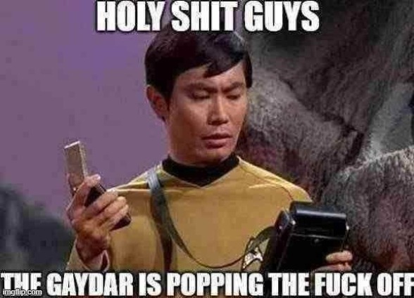 gaydar activated | image tagged in the gaydar is popping off | made w/ Imgflip meme maker