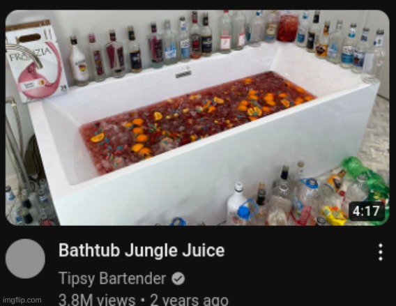 bathtub jungle juice | made w/ Imgflip meme maker