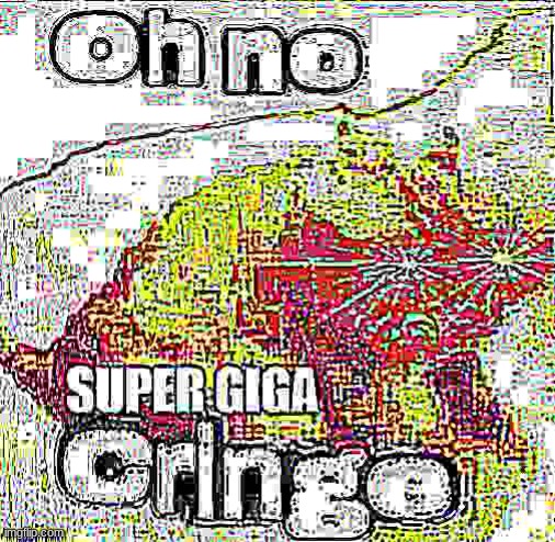 OH NO SUPER GIGA CRINGE | image tagged in oh no super giga cringe | made w/ Imgflip meme maker