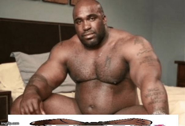 Big black guy big dick | image tagged in big black guy big dick | made w/ Imgflip meme maker