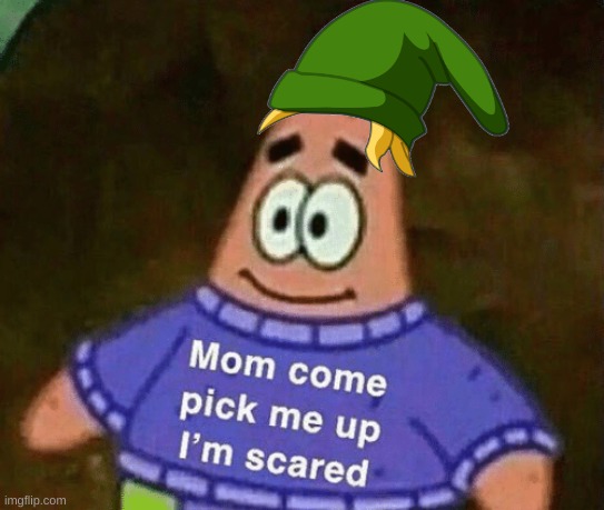Mom come pick me up i'm scared | image tagged in mom come pick me up i'm scared | made w/ Imgflip meme maker