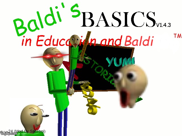 bald e | Baldi; 24 (Mod By Saccboi) | image tagged in baldi's basics in education and learning | made w/ Imgflip meme maker