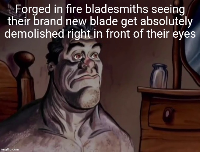 Ren and Stimpy Waking up | Forged in fire bladesmiths seeing their brand new blade get absolutely demolished right in front of their eyes | image tagged in ren and stimpy wake up | made w/ Imgflip meme maker