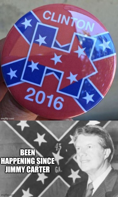 BEEN HAPPENING SINCE JIMMY CARTER | made w/ Imgflip meme maker