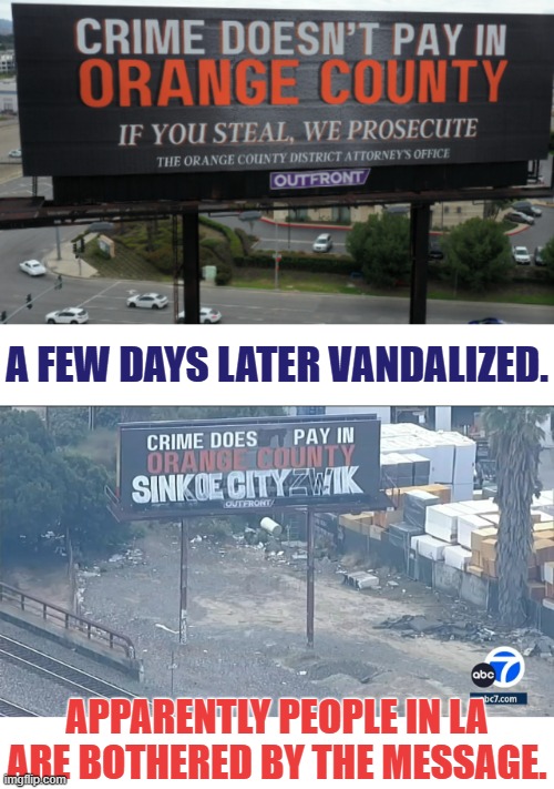 A Billboard In Southern California...Apparently People In LA Are Bothered By The Message | A FEW DAYS LATER VANDALIZED. APPARENTLY PEOPLE IN LA ARE BOTHERED BY THE MESSAGE. | image tagged in memes,billboard,before and after,vandalism,no i don't think i will,message | made w/ Imgflip meme maker