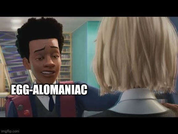 "Hey" | EGG-ALOMANIAC | image tagged in hey | made w/ Imgflip meme maker