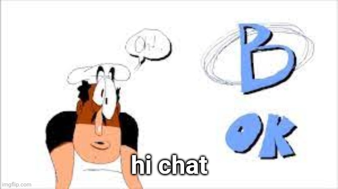 B rank | hi chat | image tagged in b rank | made w/ Imgflip meme maker