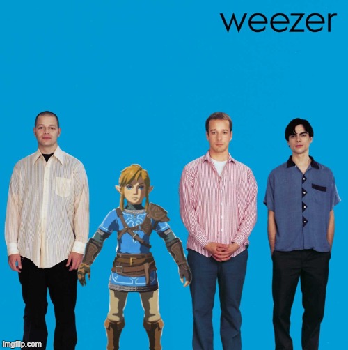 . | image tagged in self-insert weezer | made w/ Imgflip meme maker