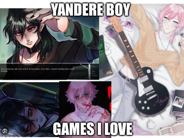 yandere boys | YANDERE BOY; GAMES I LOVE | image tagged in the kid at the back,14 days with you,yandere,memes,gaming | made w/ Imgflip meme maker