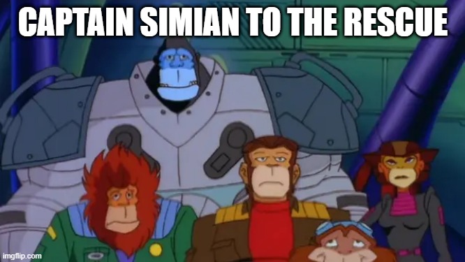 Captain Simian | CAPTAIN SIMIAN TO THE RESCUE | image tagged in classic cartoons | made w/ Imgflip meme maker