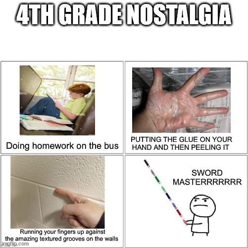 Who remembers | 4TH GRADE NOSTALGIA | image tagged in who remembers | made w/ Imgflip meme maker