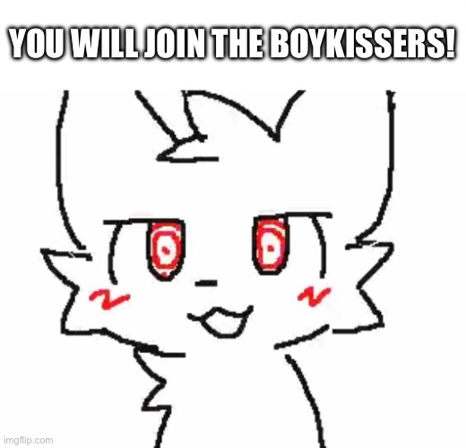 Boykisser hypnotism | YOU WILL JOIN THE BOYKISSERS! | image tagged in boykisser hypnotism | made w/ Imgflip meme maker