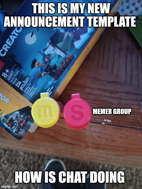 Thebest66 msmg | THIS IS MY NEW ANNOUNCEMENT TEMPLATE; HOW IS CHAT DOING | image tagged in thebest66 msmg | made w/ Imgflip meme maker