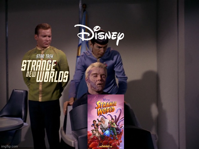 Disney gives up Strange World for losing box office | image tagged in kirk spock and christopher pike,star trek,disney | made w/ Imgflip meme maker