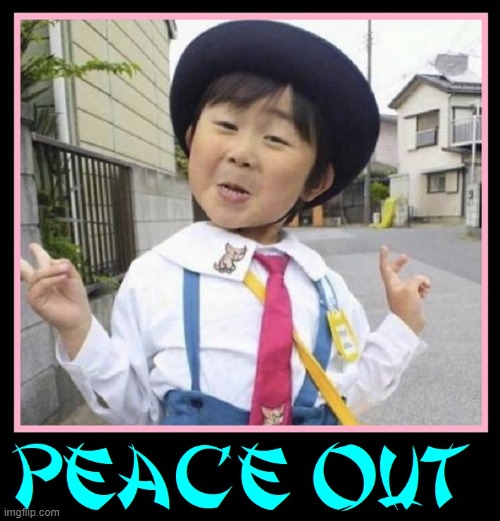 This little girl makes me smile | image tagged in vince vance,happy baby,asian child,cute little girl,memes,peace out | made w/ Imgflip meme maker