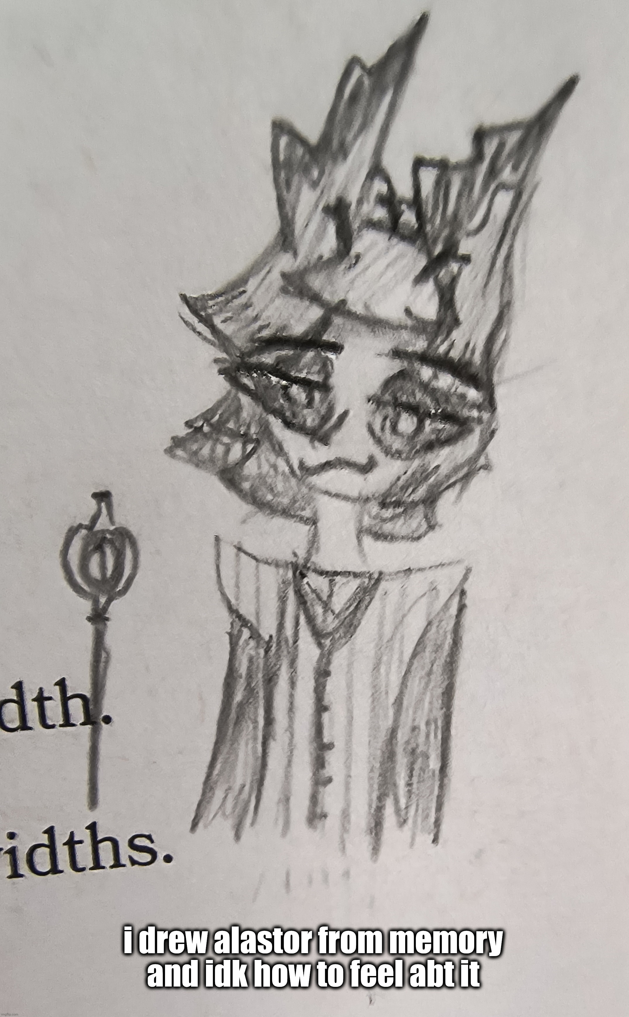 not really accurate drawing of the radio demon | i drew alastor from memory
and idk how to feel abt it | image tagged in hazbin hotel,alastor | made w/ Imgflip meme maker