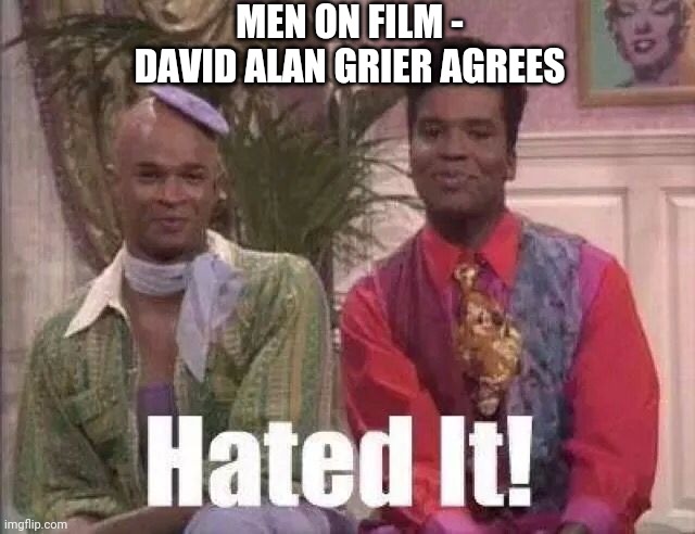 MEN ON FILM -
DAVID ALAN GRIER AGREES | made w/ Imgflip meme maker