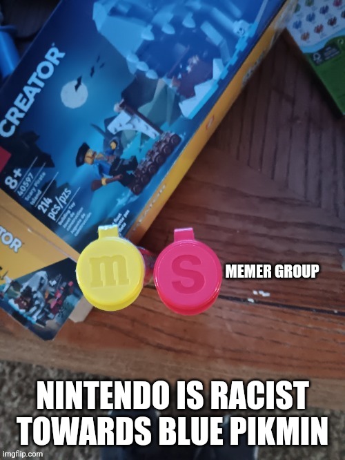 Thebest66 msmg | NINTENDO IS RACIST TOWARDS BLUE PIKMIN | image tagged in thebest66 msmg | made w/ Imgflip meme maker