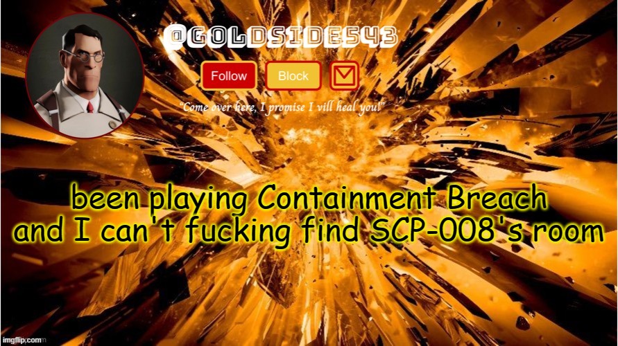 it's required to beat the game | been playing Containment Breach and I can't fucking find SCP-008's room | image tagged in gold's announcement template | made w/ Imgflip meme maker