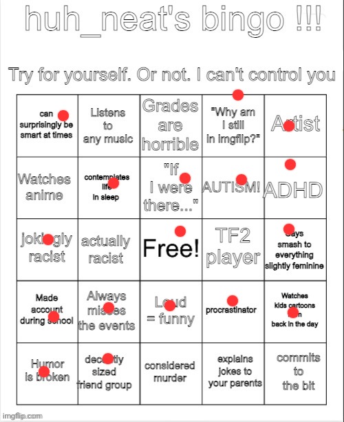 huh_neat bingo! | image tagged in huh_neat bingo | made w/ Imgflip meme maker