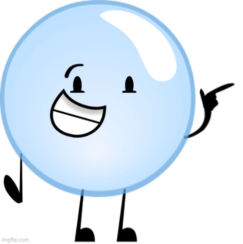 Bubble BFDI | image tagged in bubble bfdi | made w/ Imgflip meme maker