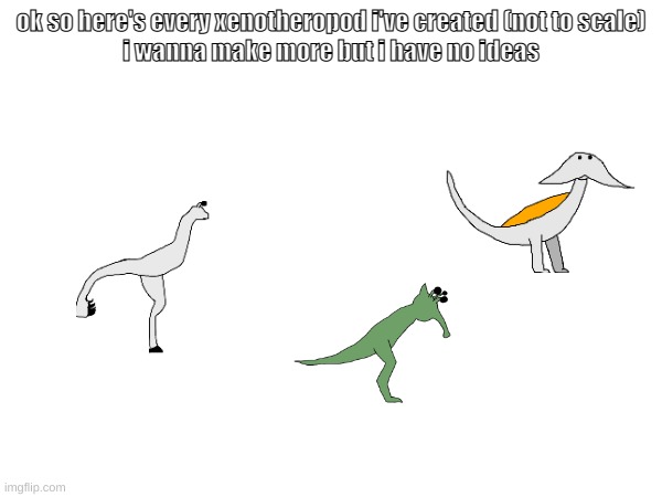 ooga booga | ok so here's every xenotheropod i've created (not to scale)
i wanna make more but i have no ideas | made w/ Imgflip meme maker