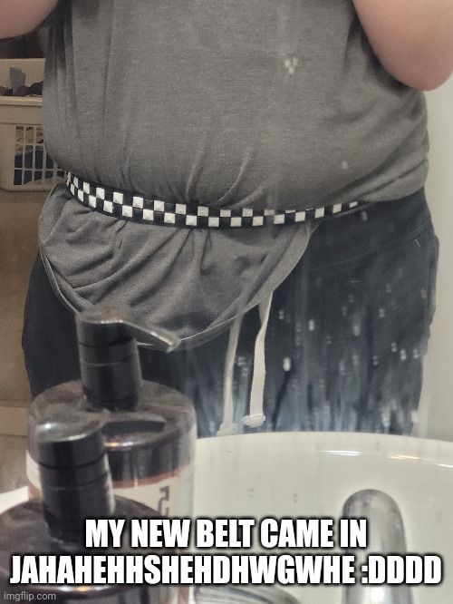 yes I know I look like CaseOh | MY NEW BELT CAME IN JAHAHEHHSHEHDHWGWHE :DDDD | made w/ Imgflip meme maker