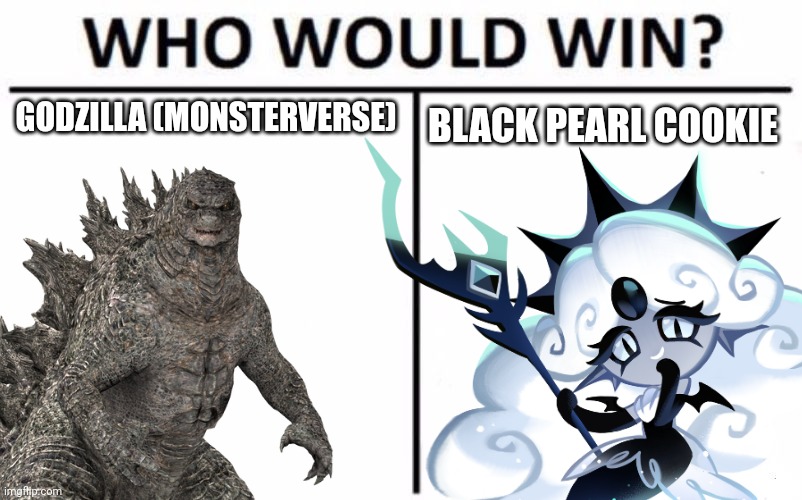 The King of the Monsters vs The Dark Mermaid of the Depths | GODZILLA (MONSTERVERSE); BLACK PEARL COOKIE | image tagged in memes,who would win,scenario,crossover | made w/ Imgflip meme maker