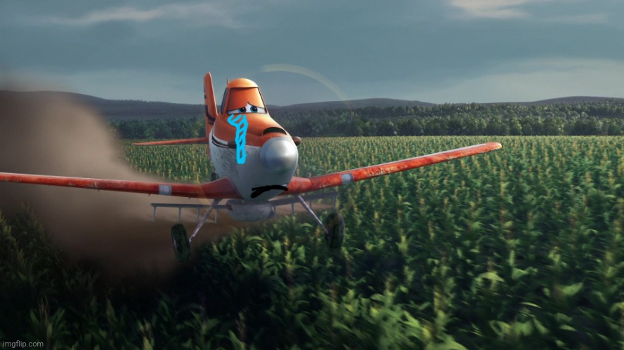 Sad Dusty Crophopper crop dusting | image tagged in sad dusty crophopper crop dusting | made w/ Imgflip meme maker