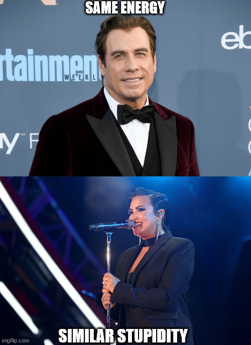 Stupid celebrities that believe in aliens and pseudoscience | SAME ENERGY; SIMILAR STUPIDITY | image tagged in john travolta,demi lovato,gaia,scientology,aliens,conspiracy theories | made w/ Imgflip meme maker
