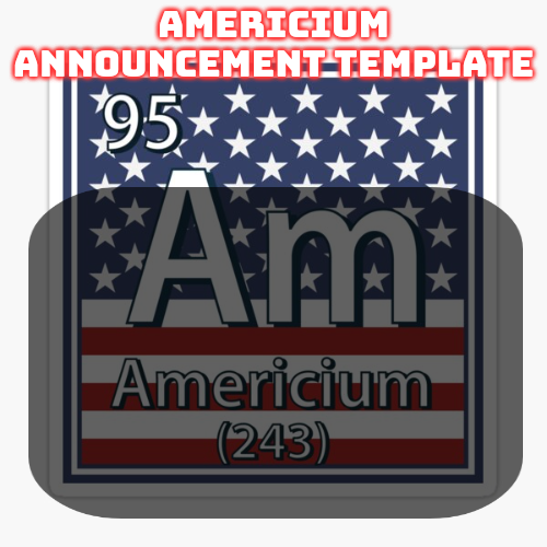 americium announcement temp Blank Meme Template