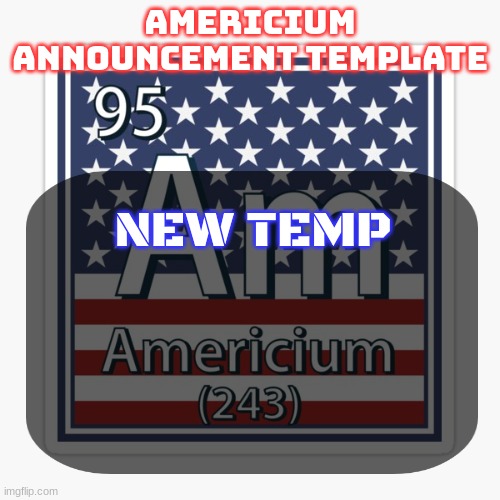 gn chat | NEW TEMP | image tagged in americium announcement temp | made w/ Imgflip meme maker