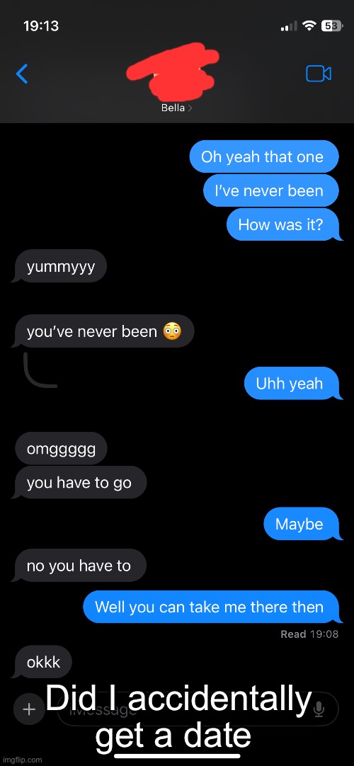 We were talking about a pizza place btw | Did I accidentally get a date | made w/ Imgflip meme maker